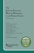 Cover: The Judicial Code and Rules of Procedure in the Federal Courts, 2021 Revision - Foundation Press