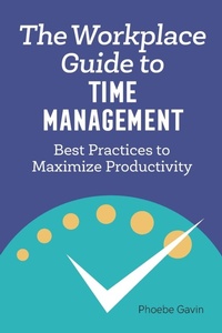Abbildung von: The Workplace Guide to Time Management - Callisto Media Inc.