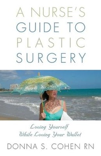 Abbildung von: A Nurse's Guide to Plastic Surgery - Booklocker.com