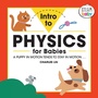 Cover: Intro to Physics for Babies - Callisto Kids