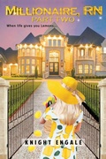 Cover: Millionaire, RN - Part Two - Knightengale Publishing