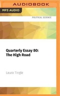 Cover: Quarterly Essay 80: The High Road - Audible Studios on Brilliance