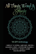 Cover: All Things Weird and Strange - Metamorphosis Literary Agency