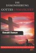 Cover: Die Daemonisierung Gottes Unmaskiert - ISBN Canada