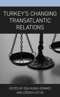 Enlarge image Cover: Turkey's Changing Transatlantic Relations - Lexington Books