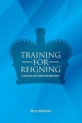 Cover: Training for Reigning - New Living Publishers