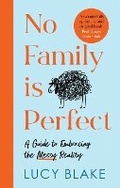 Cover: No Family Is Perfect - Headline Welbeck Non-Fiction