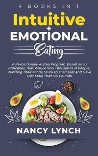 Enlarge image Cover: Intuitive + Emotional Eating - Nancy Lynch