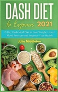 Cover: Dash Diet for Beginners 2021 - Charlie Creative Lab