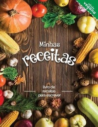 Abbildung von: Minhas receitas edicao vegana - Charlie Creative Lab.