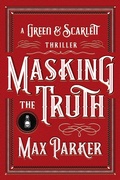 Cover: Masking The Truth (Green & Scarlett, #1) - Green & Scarlett