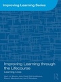 Cover: Improving Learning through the Lifecourse - Routledge