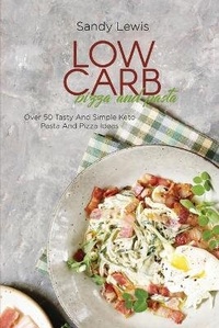 Abbildung von: Low Carb Pizza And Pasta - Stratosphere LTD