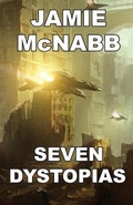 Cover: Seven Dystopias - Soapbox Rising Press
