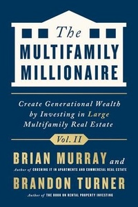Abbildung von: The Multifamily Millionaire, Volume II - Biggerpockets Publishing, LLC