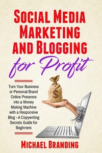 Abbildung von: Social Media Marketing and Blogging for Profit - Charlie Creative Lab