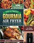 Cover: The Ultimate Gourmia Air Fryer Cookbook - Debra Brown