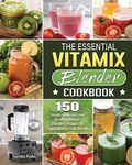 Cover: The Essential Vitamix Blender Cookbook - Sandra Parks