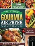 Cover: The Ultimate Gourmia Air Fryer Cookbook - Debra Brown