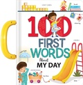 Cover: My 100 First Words About My Day: A Carry Along Book - CrackBoom! Books
