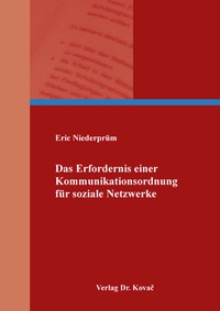 Abbildung von: Das Erfordernis einer Kommunikationsordnung für soziale Netzwerke - Kovac, Dr. Verlag