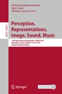Cover: Perception, Representations, Image, Sound, Music - Springer