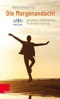Abbildung von: Die Morgenandacht - Vandenhoeck & Ruprecht