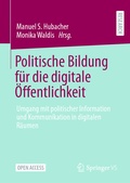 Cover: Politische Bildung f&uuml;r die digitale &Ouml;ffentlichkeit - Springer VS