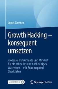 Abbildung von: Growth Hacking - konsequent umsetzen - Springer Gabler