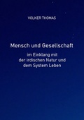 Cover: Mensch und Gesellschaft im Einklang mit der irdischen Natur und dem System Leben - epubli
