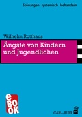 Cover: &Auml;ngste von Kindern und Jugendlichen - Carl-Auer Verlag