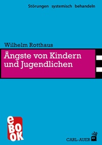 Abbildung von: Ängste von Kindern und Jugendlichen - Carl-Auer Verlag