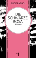Cover: Die Schwarze Rosa - Verlag duotincta GbR