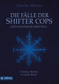 Abbildung von: Die Fälle der Shifter Cops - Dryas Verlag