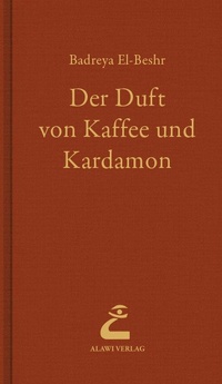 Abbildung von: Der Duft von Kaffee und Kardamon - KUPIDO Literaturverlag