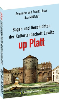 Abbildung von: Mundart - Sagen und Geschichten der Kulturlandschaft Lewitz up Platt - Verlag Rockstuhl