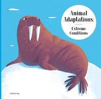 Enlarge image Cover: Animal Adaptations: Extreme Conditions - Albatros nakladatelstvi as