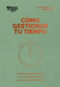 Abbildung von: Como Gestionar Tu Tiempo. Serie Management En 20 Minutos (Managing Time. 20 Minute Manager. Spanish Edition) - Reverte Management International