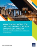 Cover: An Actuarial Model for Costing Universal Health Coverage in Armenia - Asian Development Bank