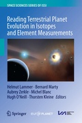 Cover: Reading Terrestrial Planet Evolution in Isotopes and Element Measurements - Springer