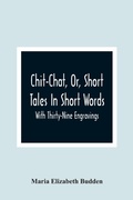 Cover: Chit-Chat, Or, Short Tales In Short Words - ALPHA EDITION
