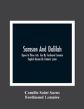 Cover: Samson And Dalilah; Opera In Three Acts. Text By Ferdinand Lemaire. English Version By Frederic Lyster - ALPHA EDITION