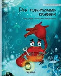 Cover: Den hjelpsomme krabben (Norwegian Edition of "The Caring Crab") - Wickwick Ltd