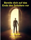 Cover: Bereite dich auf das Ende des Zeitalters vor (Christliche Lebensreihe, #7) - Alton Danks
