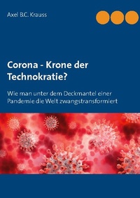 Abbildung von: Corona - Krone der Technokratie? - BoD - Books on Demand