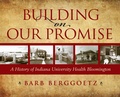 Cover: Building on Our Promise - Indiana University Press