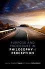 Cover: Purpose and Procedure in Philosophy of Perception - Oxford University Press