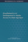 Cover: Drug Research and Development for Adults Across the Older Age Span - National Academies Press