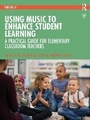 Cover: Using Music to Enhance Student Learning - Routledge