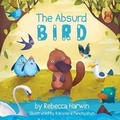 Cover: The Absurd Bird - Living in Wellness Pty Ltd